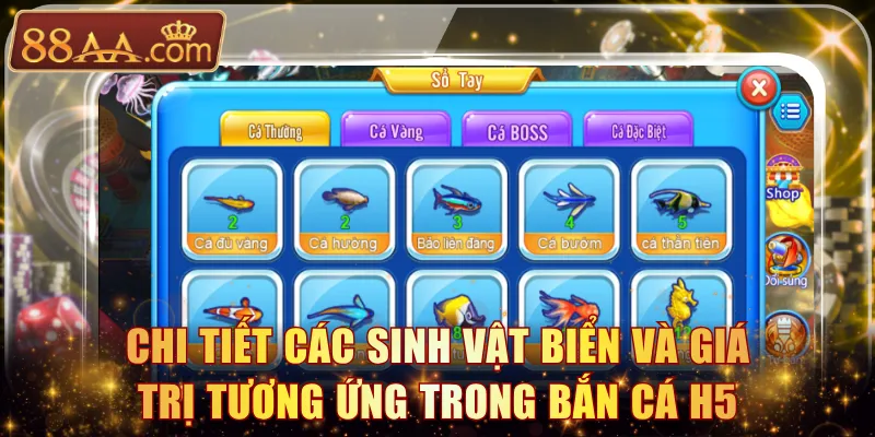 Chi tiết các sinh vật biển và giá trị tương ứng trong Bắn Cá H5