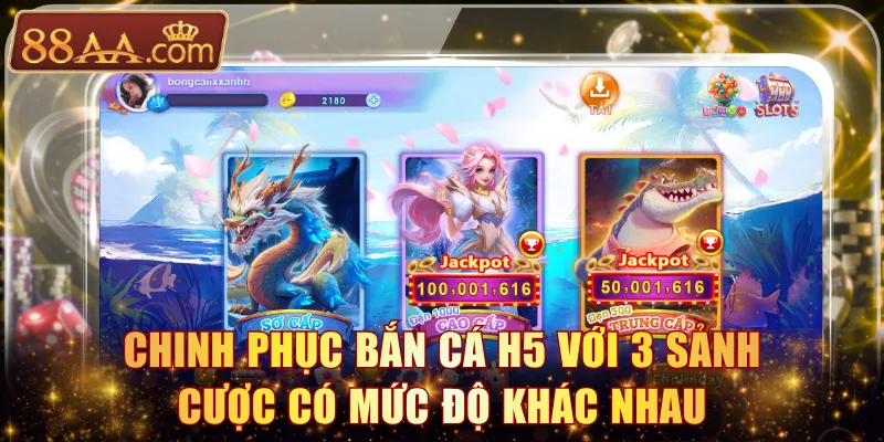 Chinh phục Bắn Cá H5 với 3 sảnh cược có mức độ khác nhau