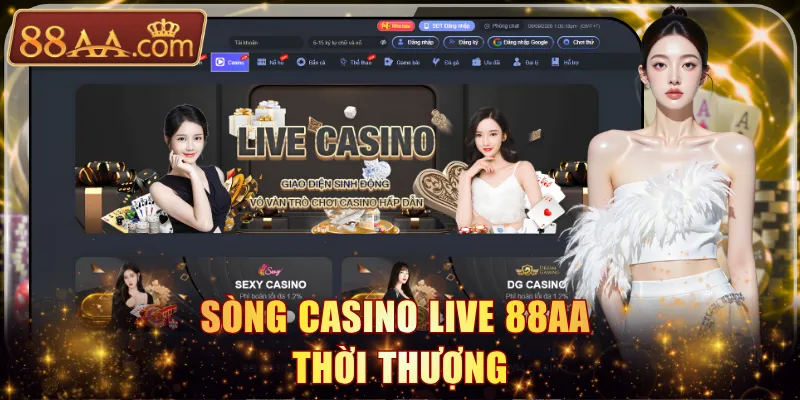 Sòng casino live 88AA thời thượng