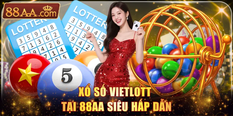 Xổ số Vietlott tại 88AA siêu hấp dẫn